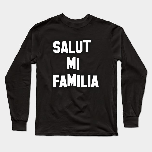 Salut mi familia Long Sleeve T-Shirt by Semenov